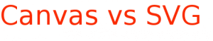 Canvas vs SVG